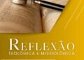 Confira a nova edição da Revista Reflexão Teológica e Missiológica: Aprofunde-se em Teologia e Missões!
